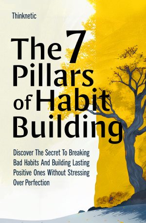 Cover for The 7 Pillars of Habit Building