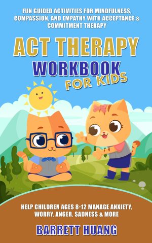 Cover for ACT Therapy Workbook for Kids