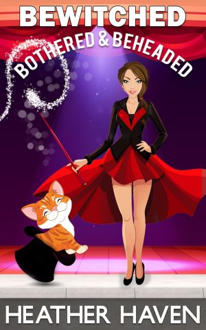 Cover for Bewitched, Bothered, and Beheaded