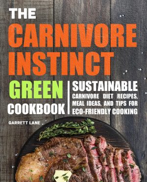 Cover for The Carnivore Instinct. Green Cookbook