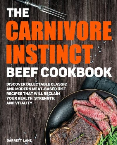 Cover for The Carnivore Instinct. Beef Cookbook