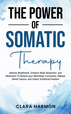 Cover for The Power of Somatic Therapy