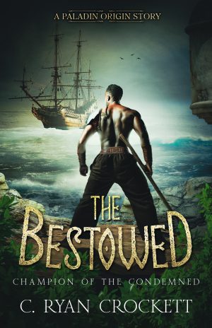 Cover for The Bestowed: Champion of the Condemned