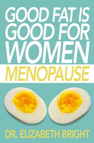 Cover for Good Fat Is Good for Women: Menopause