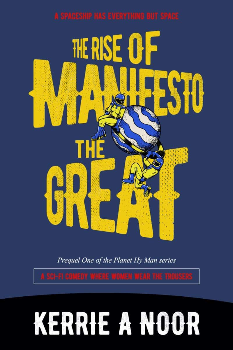 Cover for The Rise Of Manifesto The Great: A Sci Fi Comedy Where Women Wear The Trouser