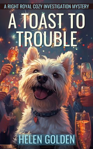 Cover for A Toast To Trouble: A page-turning mystery with a hint of humour