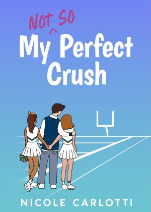 Cover for My Not So Perfect Crush