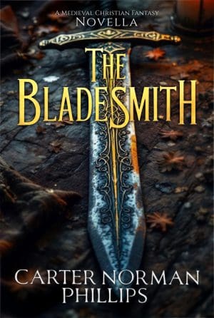 Cover for The Bladesmith: A medieval Christian fantasy novella