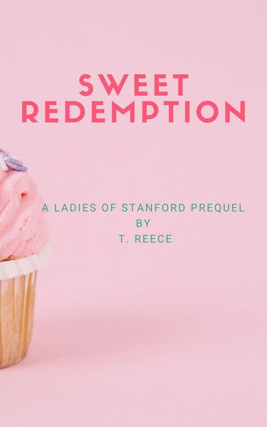 Cover for Sweet Redemption: A "Ladies of Stanford" Novella