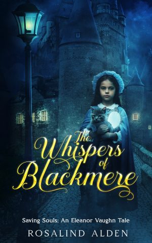 Cover for The Whispers of Blackmere: An Eleanor Vaughn Tale: A Gas Lamp Fantasy