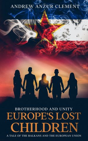 Cover for Brotherhood and Unity: Europe's Lost Children