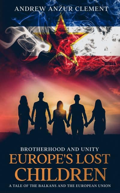 Cover for Brotherhood and Unity: Europe's Lost Children