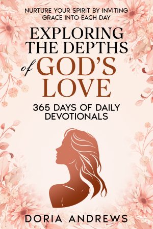 Cover for Exploring the Depths of God's Love: 365 Days of Daily Devotionals