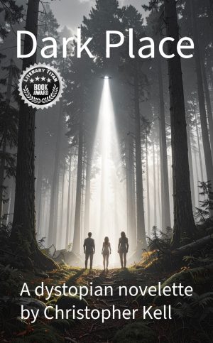 Cover for Dark Place: A dystopian novelette: ⭐️⭐️⭐️⭐️ Literary Titan Book Award