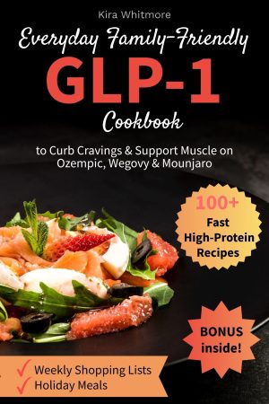 Cover for Everyday Family-Friendly GLP-1 Cookbook