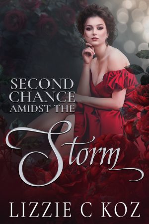 Cover for Second Chance Amidst the Storm: A spicy second chance brother's best friend regency romance