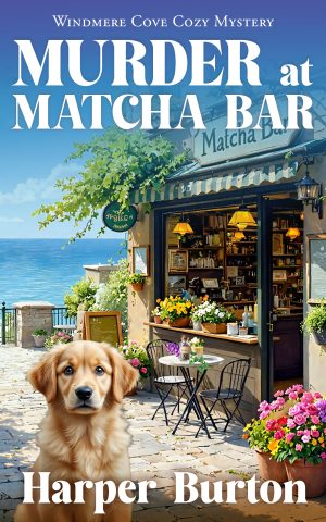Cover for Murder at Matcha Bar: Windmere Cove Cozy Mystery