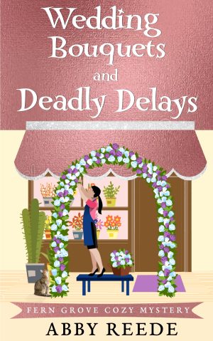 Cover for Wedding Bouquets and Deadly Delays