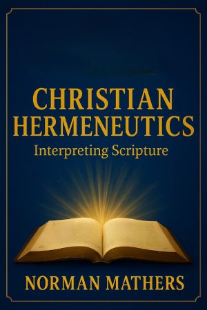 Cover for Christian Hermeneutics Interpreting Scripture