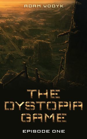 Cover for The Dystopia Game: Episode  One