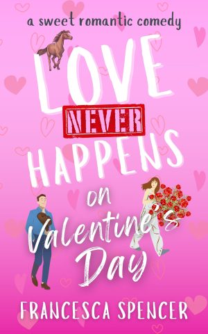 Cover for Love Never Happens on Valentine's Day