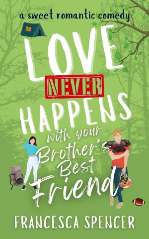 Cover for Love Never Happens with Your Brother's Best Friend