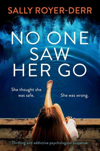Cover for No One Saw Her Go