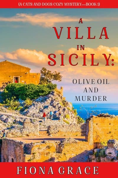 Cover for A Villa in Sicily: Olive Oil and Murder