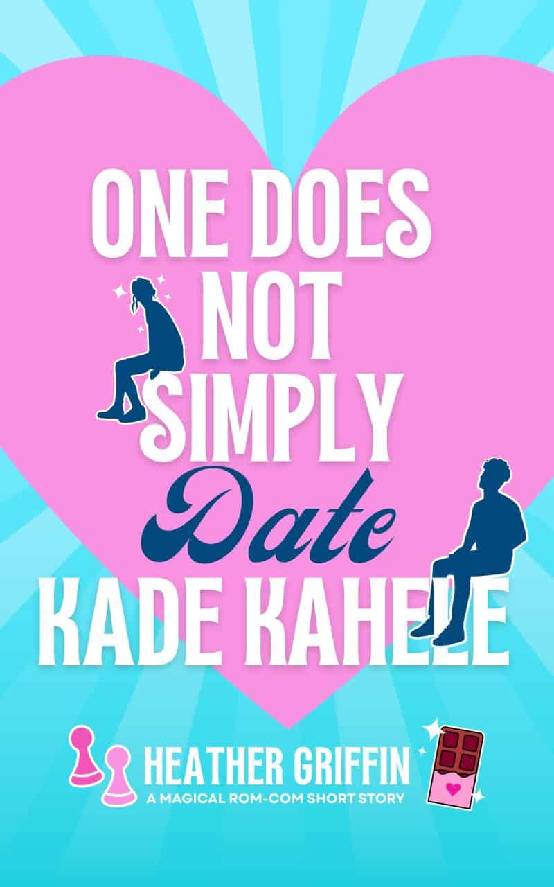 Cover for One Does Not Simply Date Kade Kahele: A Magical Rom-Com Short Story