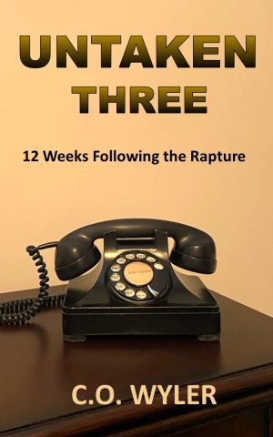 Cover for Untaken Three: 12 Weeks Following the Rapture