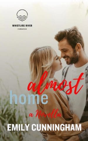Cover for Almost Home: A Whistling River Novella