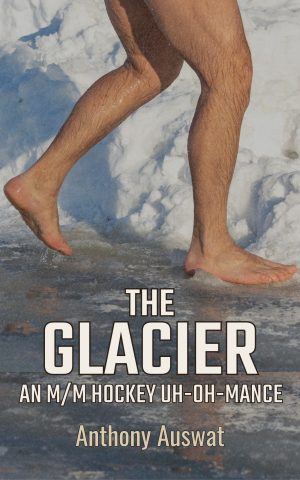 Cover for The Glacier: An M/M Hockey Uh-Oh-Mance
