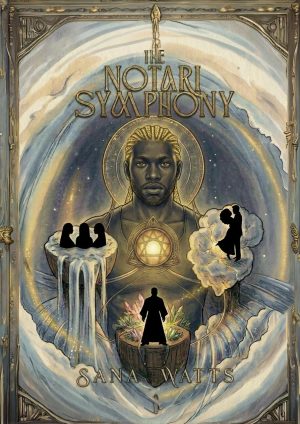 Cover for The Notari Symphony: Six wounded teens. Three fractured realms. One universe that won't survive unless they let themselves be healed first.
