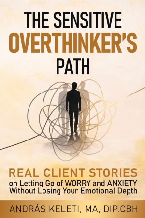 Cover for The Sensitive Overthinker’s Path