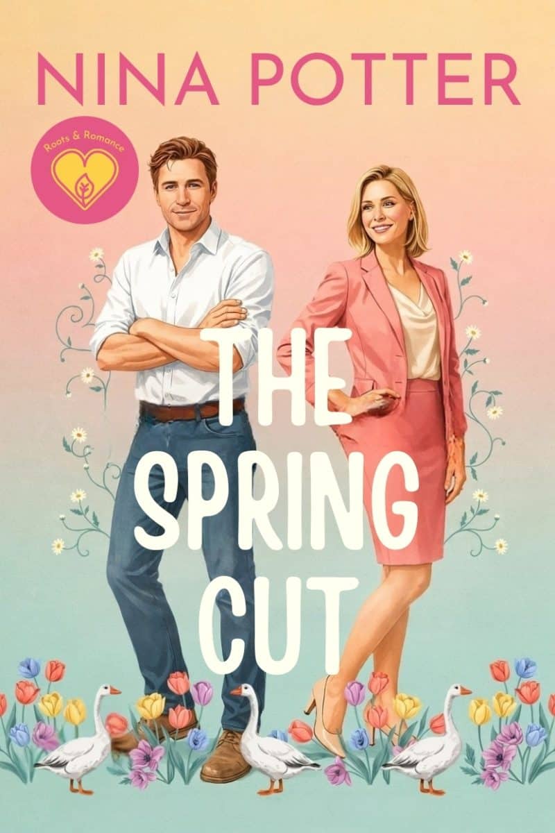 Cover for The Spring Cut: A Sweet Small-Town Second Chance Romance with Tulips, Letters, and a Goose Named Walter