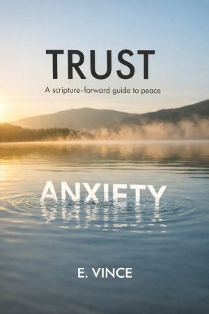 Cover for Trust: A Scripture-Forward Guide to Peace